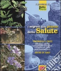 I segreti delle piante della salute libro