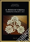 Il pizzo di Verona. Ediz. italiana e inglese libro