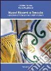 Nuovi ricami a treccia. Ispirazioni antiche per manufatti moderni libro di Notore Cristina Paglierani Paola