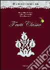 Quaderni di Aemilia Ars. Frutti classici libro