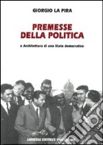 Premesse della politica e architettura di uno stato democratico libro