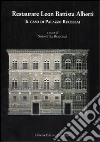 Restaurare Leon Battista Alberti. Il caso di Palazzo Rucellai. Ediz. illustrata libro