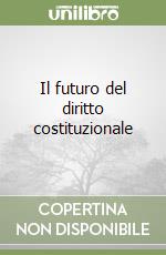 Il futuro del diritto costituzionale