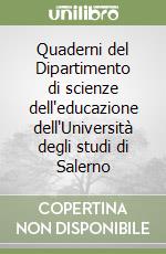Quaderni del Dipartimento di scienze dell'educazione dell'Università degli studi di Salerno libro