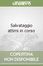 Salvataggio attimi in corso