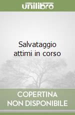 Salvataggio attimi in corso libro