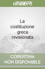 La costituzione greca revisionata libro