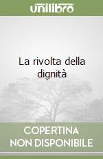 La rivolta della dignità