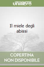 Il miele degli abissi libro