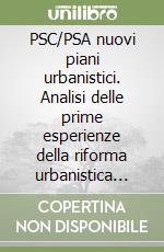 PSC/PSA nuovi piani urbanistici. Analisi delle prime esperienze della riforma urbanistica della Calabria. Proposte per l'urbanistica al tempo della crisi.. Con DVD libro