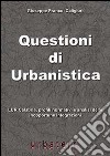 Questioni di urbanistica. LUR Calabria, profili normativi e analisi delle inopportune integrazioni libro di Caligiuri Giuseppe F.