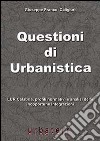 Questioni di urbanistica. LUR Calabria, profili normativi e analisi delle inopportune integrazioni libro