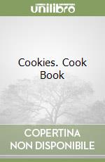 Cookies. Cook Book libro