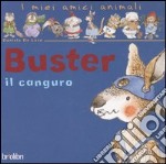 Buster il canguro. Ediz. illustrata libro