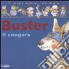 Buster il canguro. Ediz. illustrata libro