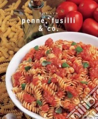 Penne e fusilli libro