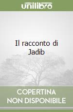 Il racconto di Jadib libro