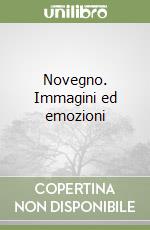 Novegno. Immagini ed emozioni