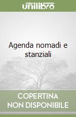 Agenda nomadi e stanziali libro