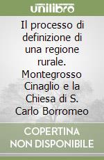 Il processo di definizione di una regione rurale. Montegrosso Cinaglio e la Chiesa di S. Carlo Borromeo