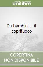 Da bambini... il coprifuoco