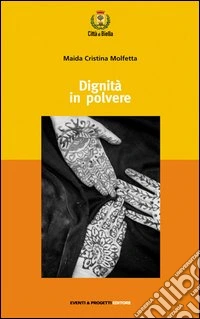 Dignità in polvere libro