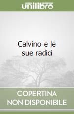Calvino e le sue radici libro