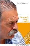 Un coach con... i baffi libro