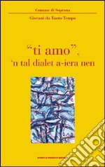 «Ti amo» 'n tal dialet a-ieranen libro