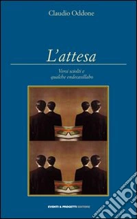 L'attesa. Versi sciolti e qualche endecasillabo