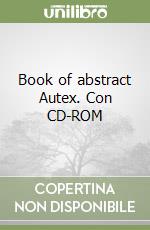 Book of abstract Autex. Con CD-ROM libro
