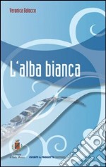 L'alba bianca