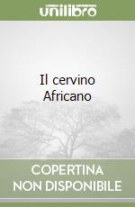 Il cervino Africano libro