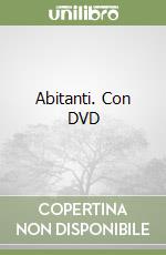 Abitanti. Con DVD