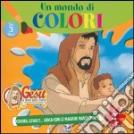 Un mondo di colori. Gesù, un regno senza confini (2)