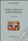 Credito e cittadinanza nell'Europa mediterranea dal Medioevo all'Età moderna libro di Pia Ezio Claudio