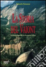 La storia del Vajont raccontata dal geologo che ha scoperto la frana libro