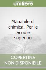 Manabile di chimica. Per le Scuole superiori