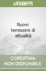 Nuovi temissimi di attualità