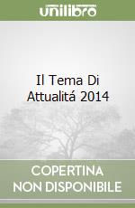 Il Tema Di Attualitá 2014 libro