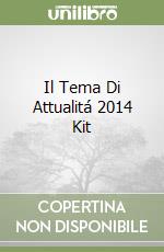 Il Tema Di Attualitá 2014 Kit libro