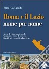 Roma e il lazio nome per nome libro