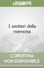 I sentieri della memoria