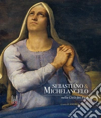 Sebastiano & Michelangelo nella città dei papi