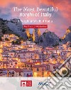 The most beautiful borghi of Italy-I borghi più belli d'Italia. The charm of hidden Italy libro di Bacilieri Claudio