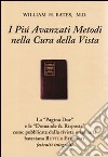 I più avanzati metodi nella cura della vista (con domande & risposte). Con gadget libro di Bates William H. Gatti R. G. (cur.)