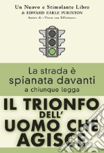 Il trionfo dell'uomo che agisce