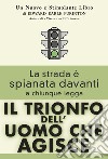 Il trionfo dell'uomo che agisce libro di Purinton Edward Earle