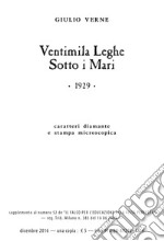 Ventimila leghe sotto i mari. Ediz. a caratteri diamante e stampa microscopica libro