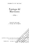 Fisiologia del matrimonio. Ediz. a caratteri diamante e stampa microscopica libro